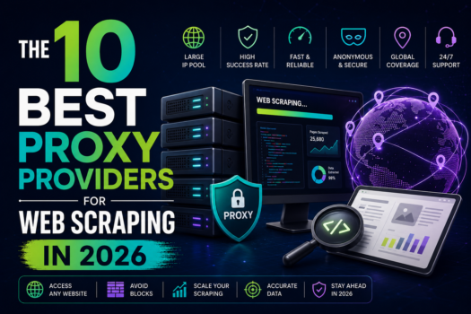 The 10 Best Proxy Providers for Web Scraping in 2026