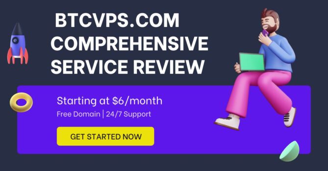   BTCVPS.COM :COMPREHENSIVE SERVICE REVIEW