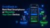 DroidDesk.io: Rent Real Smartphones or Monetize Your Own Devices