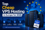 Top Cheap VPS Hostingin Europe for 2026